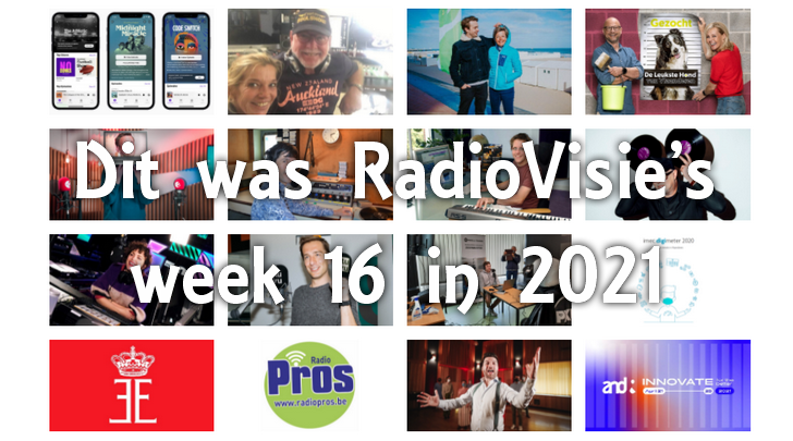 Dit was RadioVisie’s week 16 in 2021