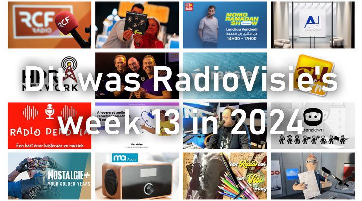 Dit was RadioVisie’s week 13 in 2024