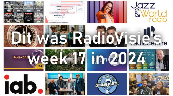 Dit was RadioVisie’s week 17 in 2024