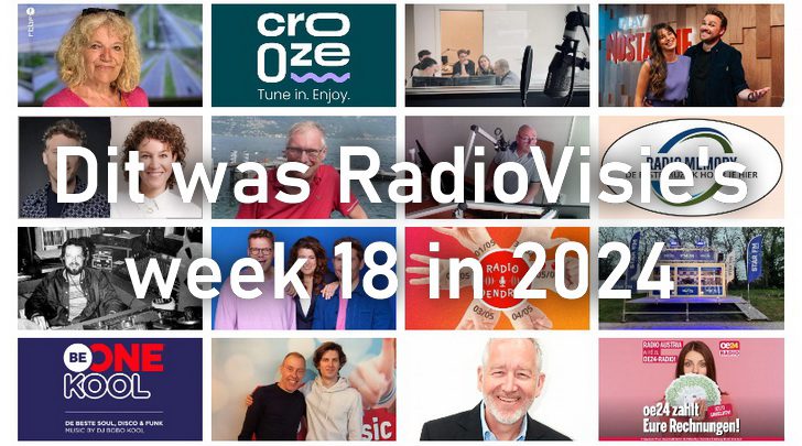 Dit was RadioVisie’s week 18 in 2024